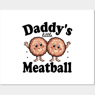 daddy's little meatball Posters and Art